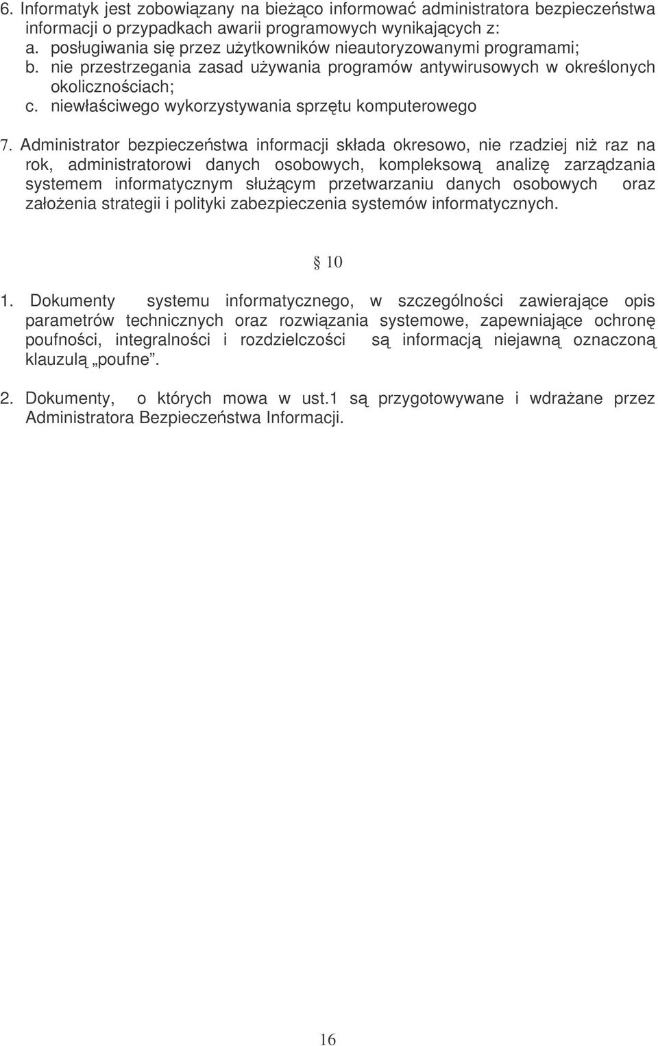 niewłaciwego wykorzystywania sprztu komputerowego 7.