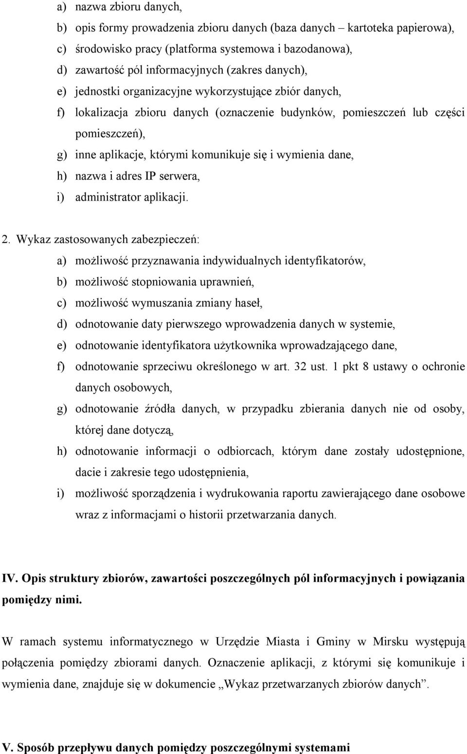 wymienia dane, h) nazwa i adres IP serwera, i) administrator aplikacji. 2.