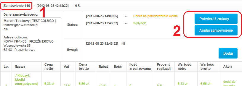 3. WIADOMOŚCI ZE STATUSAMI ZAMÓWIEŃ ORAZ POTWIERDZANIE ZAMÓWIENIA Za każdym razem, gdy zmienia się status zamówienia do użytkownika sklepu, który złożył zamówienie wysyłana jest wiadomość z aktualnym