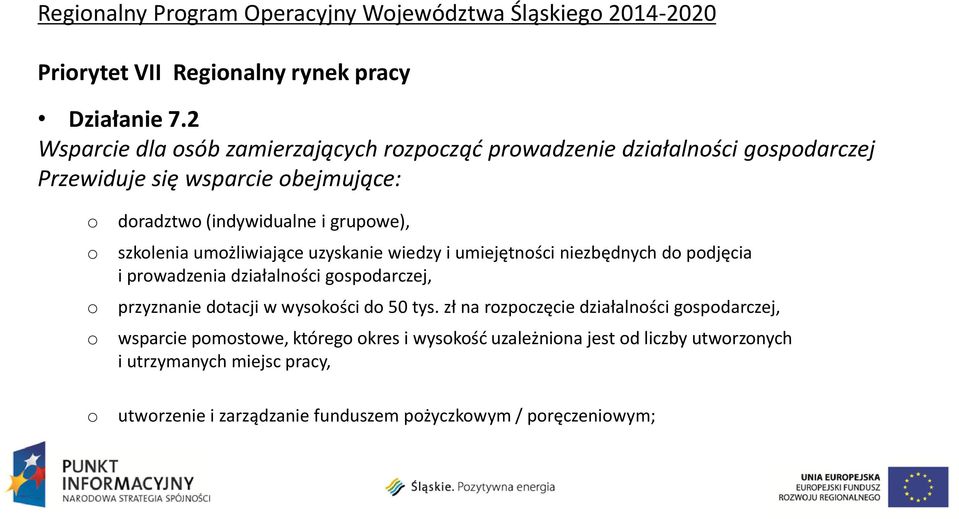 szkolenia umożliwiające uzyskanie wiedzy i umiejętności niezbędnych do podjęcia i prowadzenia działalności gospodarczej, przyznanie dotacji w wysokości do 50 tys.