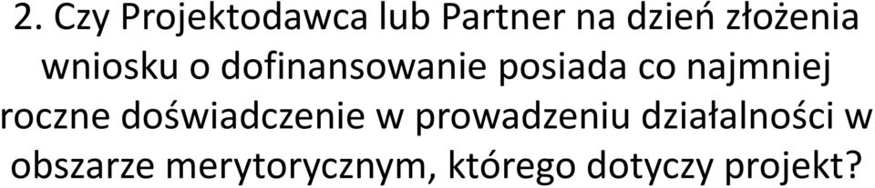 najmniej roczne doświadczenie w prowadzeniu
