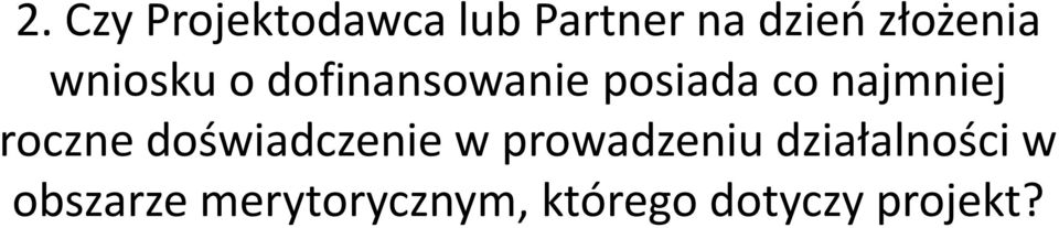 najmniej roczne doświadczenie w prowadzeniu