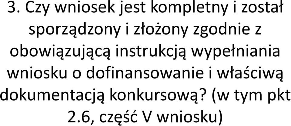 instrukcją wypełniania wniosku o dofinansowanie i