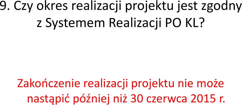 Zakończenie realizacji projektu nie