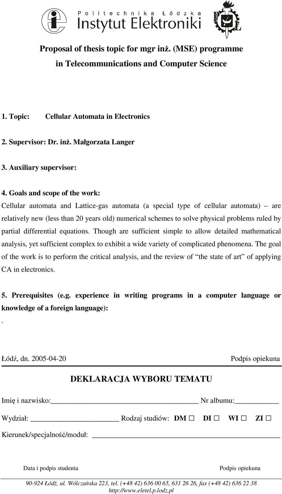 equations Though are sufficient simple to allow detailed mathematical analysis, yet sufficient complex to exhibit a wide variety of complicated phenomena The goal of the work is to perform the