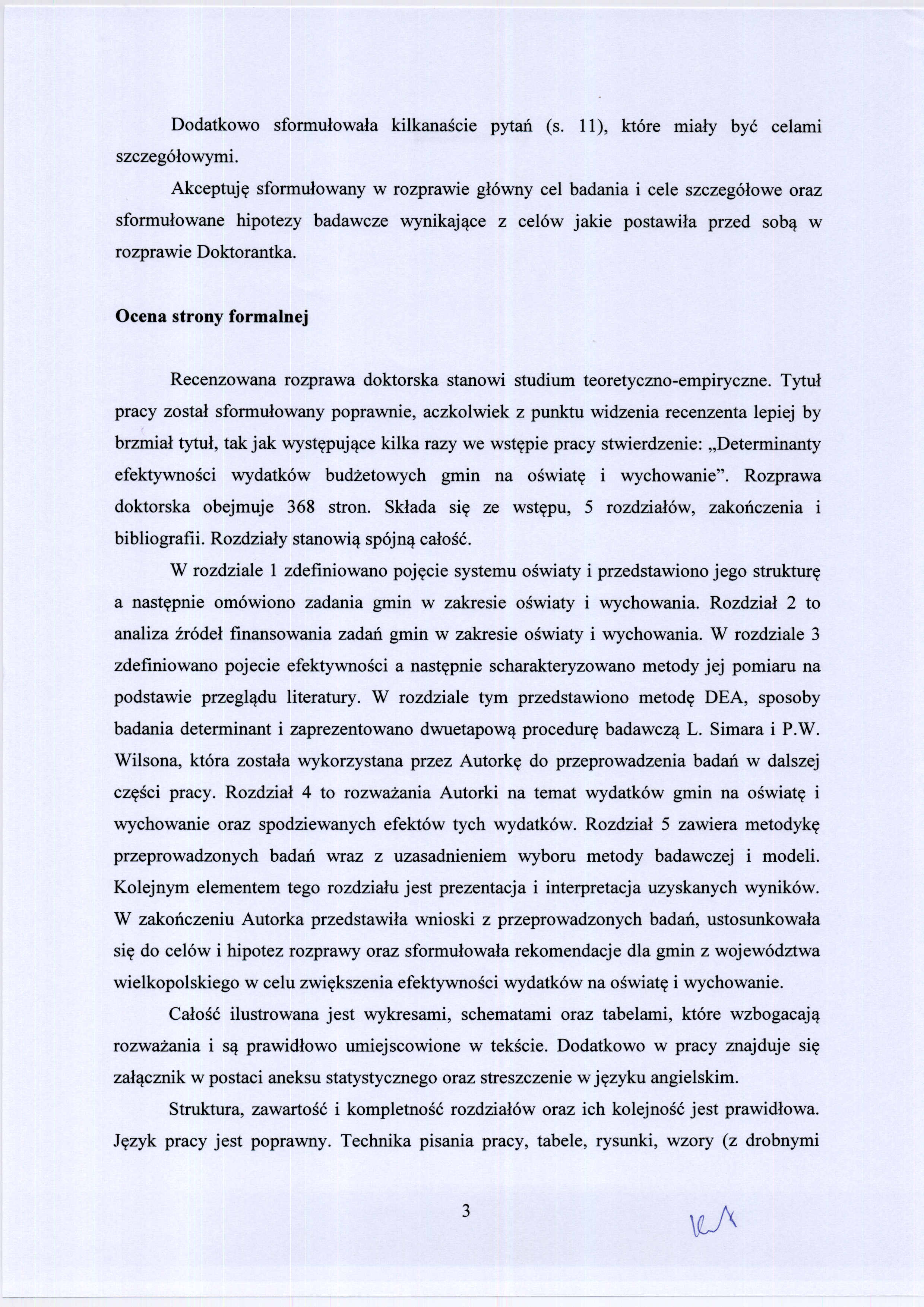 Dodatkowo sformułowała kilkanaście pytań (s. 11), które miały być celami szczegółowymi.