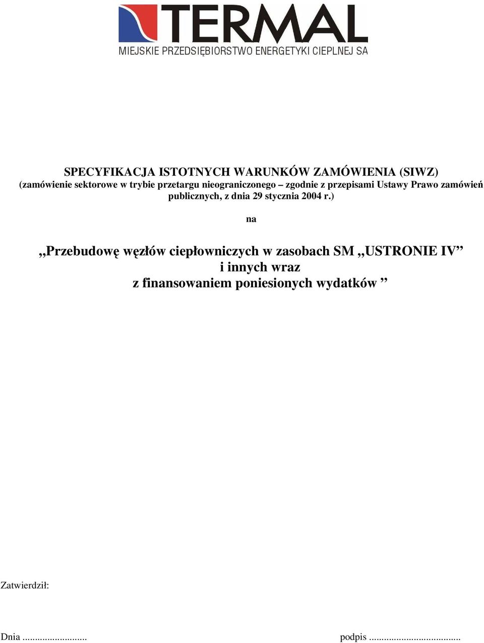 z dnia 29 stycznia 2004 r.