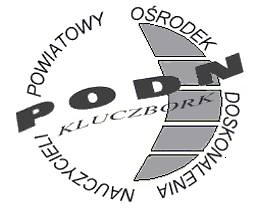 POWIATOWY OŚRODEK DOSKONALENIA NAUCZYCIELI W KLUCZBORKU 46-200 KLUCZBORK ul.