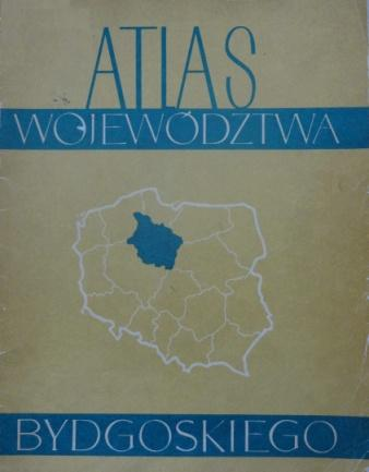 5 Atlas województwa bydgoskiego, 1973, red. R.