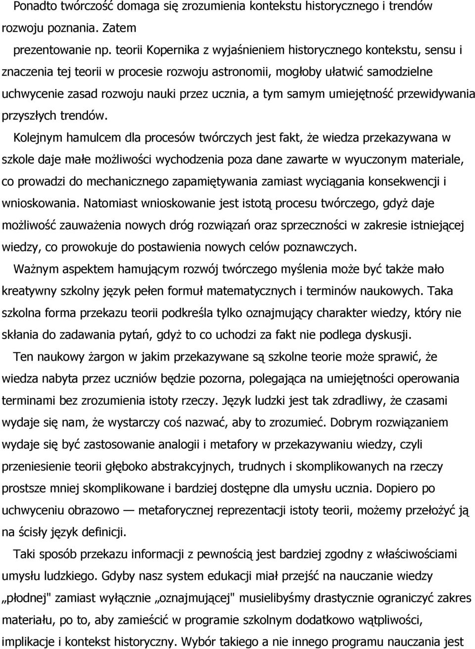 samym umiejętność przewidywania przyszłych trendów.