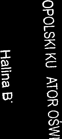 Ą KURATRIUM ŚWIATYWPLU ( ul. Piastowska 14, 45-082 pole tel.: (077) 452-45-68, 452-49-20 fax: (077) 452-49-21, 452-44-17 mail kontakt@kuratorium opole p1 hflp J/www kuratorium opole p1 WRE.570.1.2013 pole, 16.