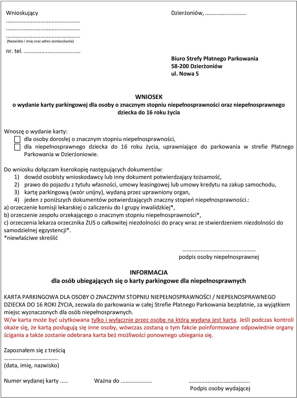 stopniu niepełnosprawności, dla niepełnosprawnego dziecka do 16 roku życia, uprawniające do parkowania w strefie Płatnego Parkowania w Dzierżoniowie.