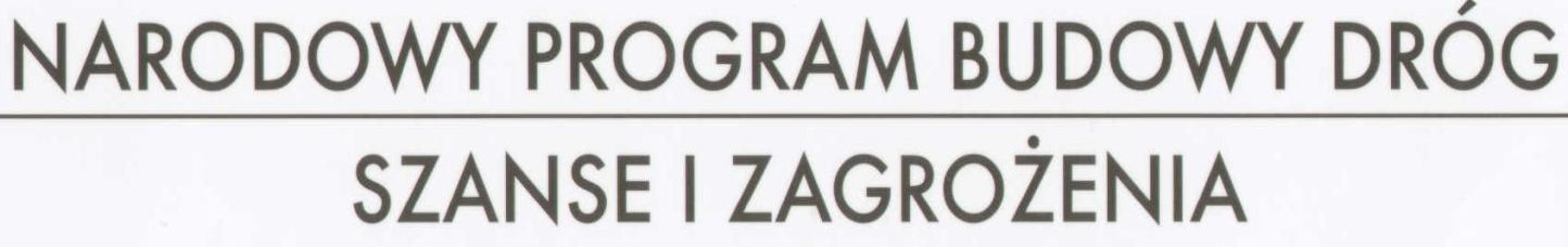 Wstęp Obecna konferencja jest pokłosiem III Forum Polskiego Kongresu Drogowego poświęconego szansom i zagrożeniom w realizacji narodowego programu budowy dróg odbytego w październiku 2007 roku.