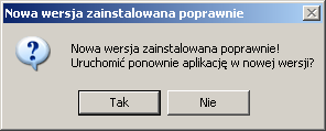 4.4. Następnie wyświetlone zostaną szczegółowe informację o dostępnej wersji. Należy nacisnąć przycisk Tak. 4.5. Aplikacja zostanie zaktualizowana.