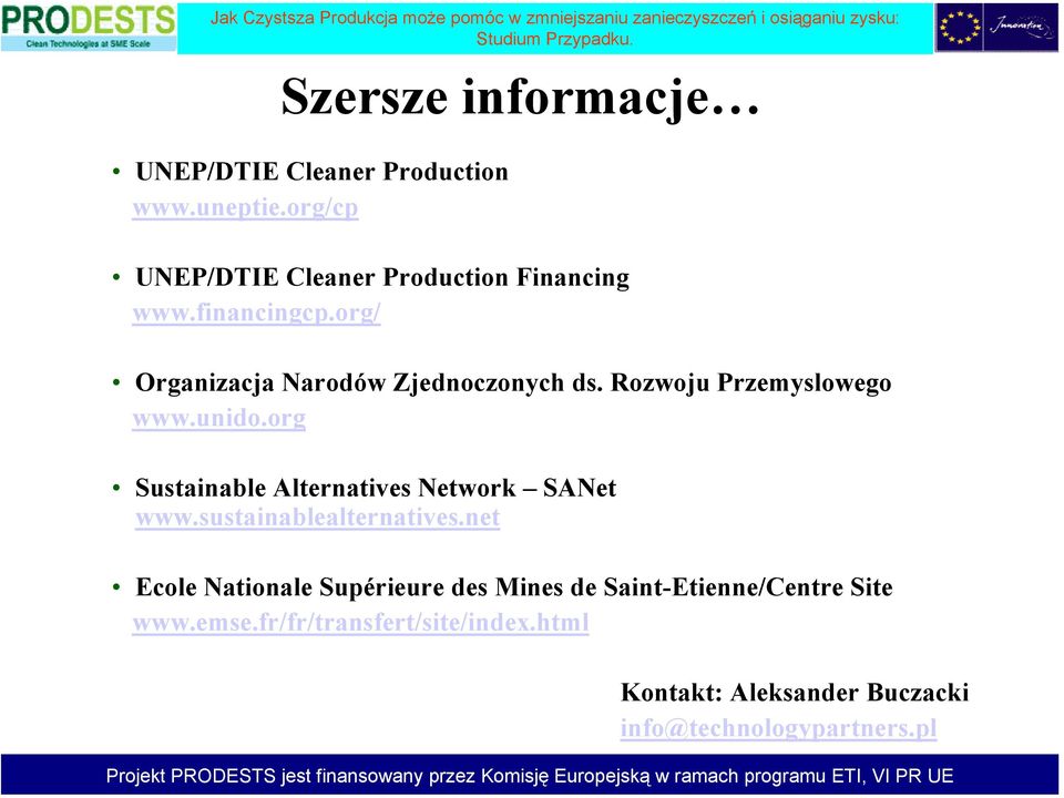 Rozwoju Przemyslowego www.unido.org Sustainable Alternatives Network SANet www.sustainablealternatives.