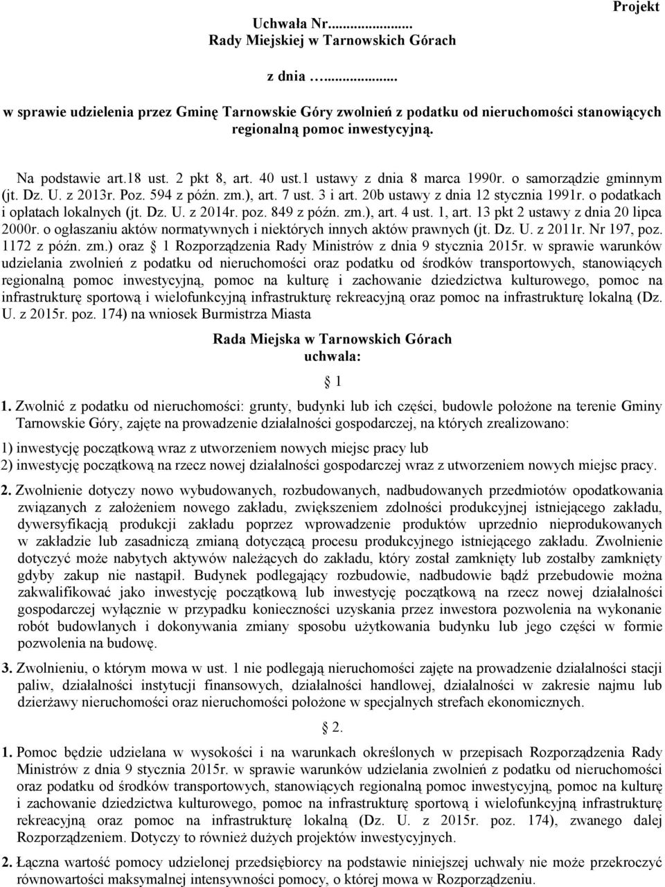 o podatkach i opłatach lokalnych (jt. Dz. U. z 2014r. poz. 849 z późn. zm.), art. 4 ust. 1, art. 13 pkt 2 ustawy z dnia 20 lipca 2000r.