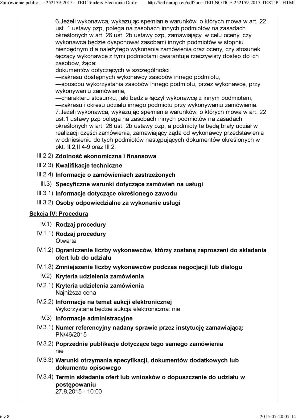 z tymi podmiotami gwarantuje rzeczywisty dostęp do ich zasobów, żąda: dokumentów dotyczących w szczególności: zakresu dostępnych wykonawcy zasobów innego podmiotu, sposobu wykorzystania zasobów