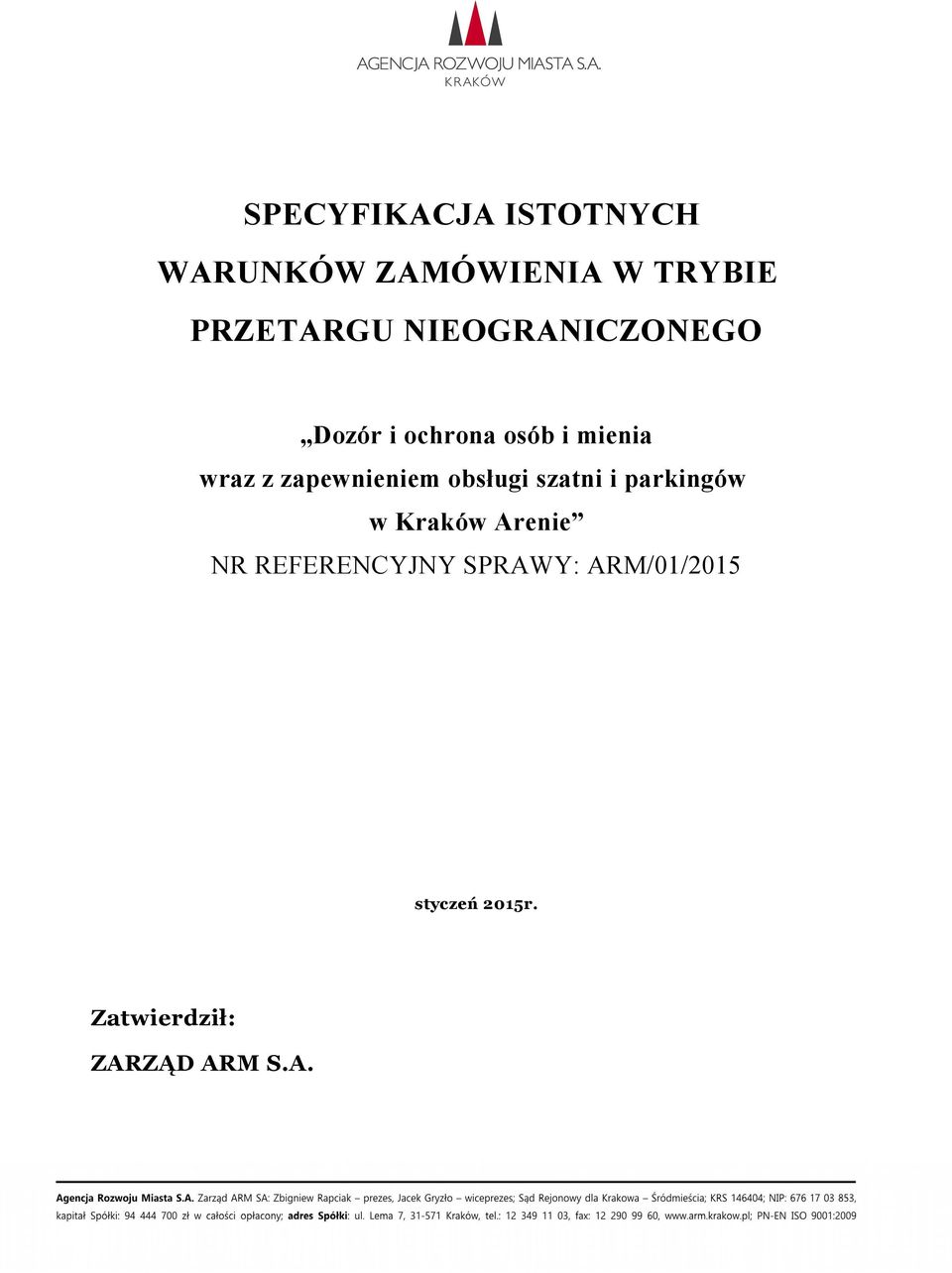 zapewnieniem obsługi szatni i parkingów w Kraków Arenie NR