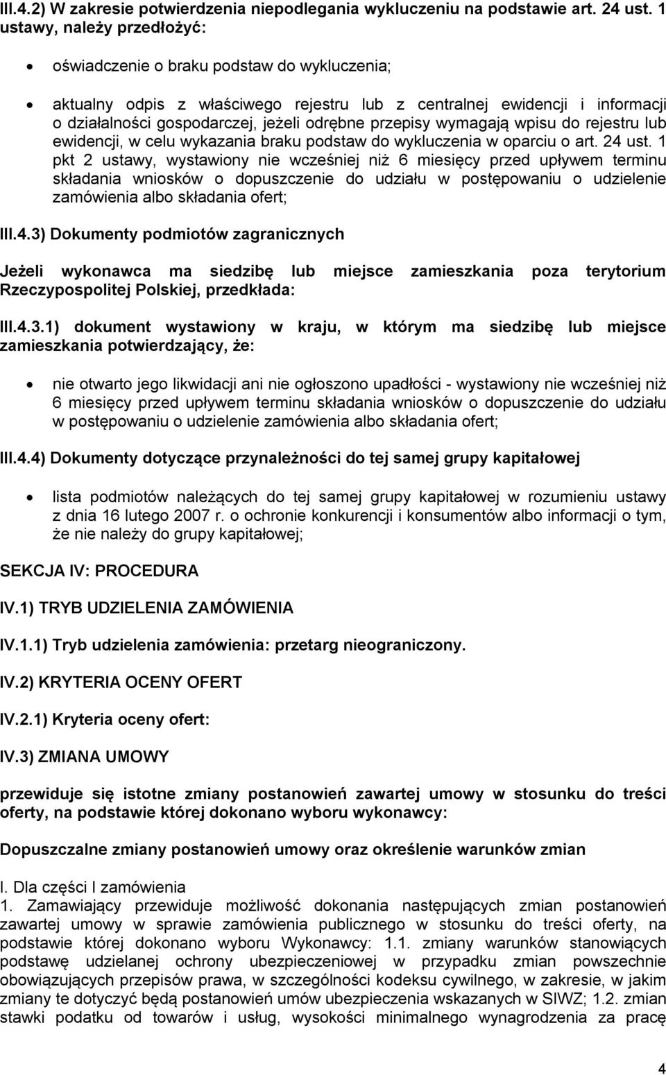 przepisy wymagają wpisu do rejestru lub ewidencji, w celu wykazania braku podstaw do wykluczenia w oparciu o art. 24 ust.