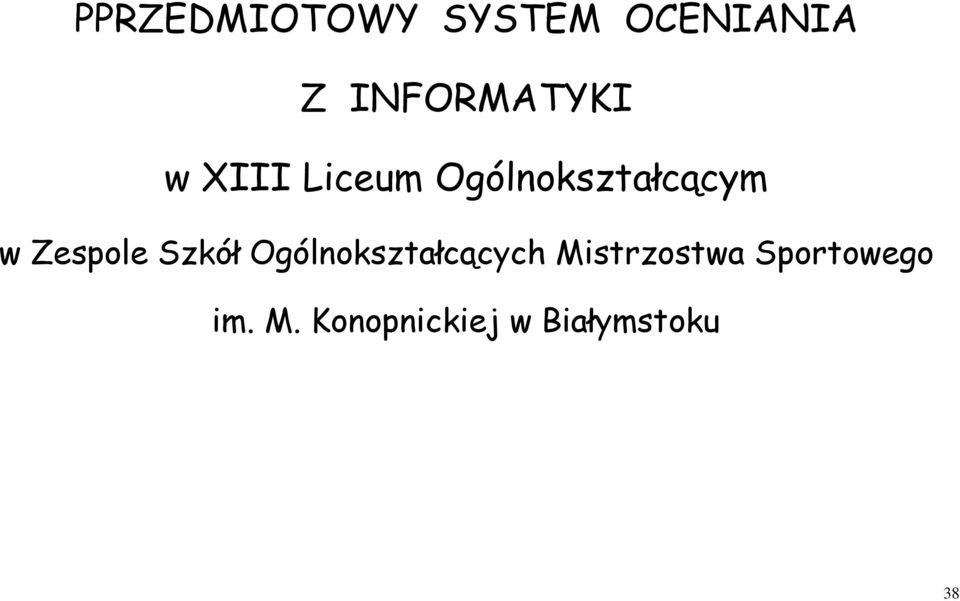 Ogólnokształcącym w Zespole Szkół