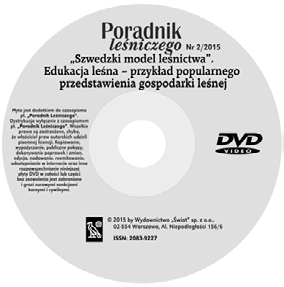 NR 2 ROK III REDAKTOR NACZELNY dr Olgierd Łęski Co zawiera płyta DVD? Do niniejszego zeszytu a Leśniczego dołączona jest płyta DVD pt. Szwedzki model leśnictwa.