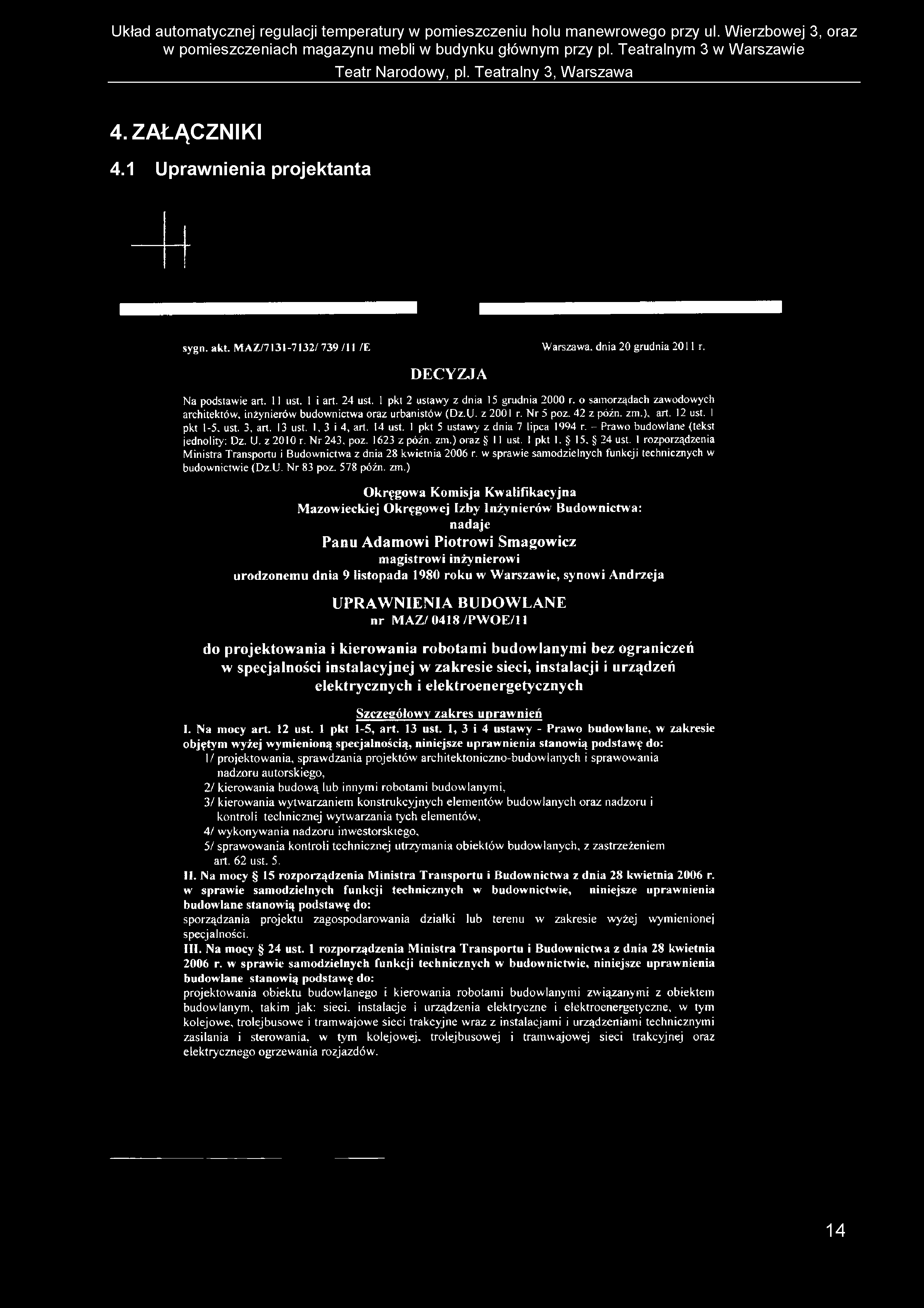 Układ autmatycznej regulacji temperatury w pmieszczeniu hlu manewrweg przy ul. Wierzbwej 3, raz w pmieszczeniach magazynu mebli w budynku głównym przy pl. Teatralnym 3 w Warszawie Teatr Nardwy, pl.
