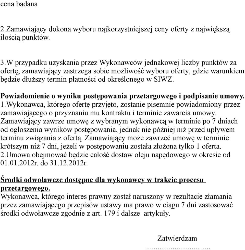 Powiadomienie o wyniku postępowania przetargowego i podpisanie umowy. 1.