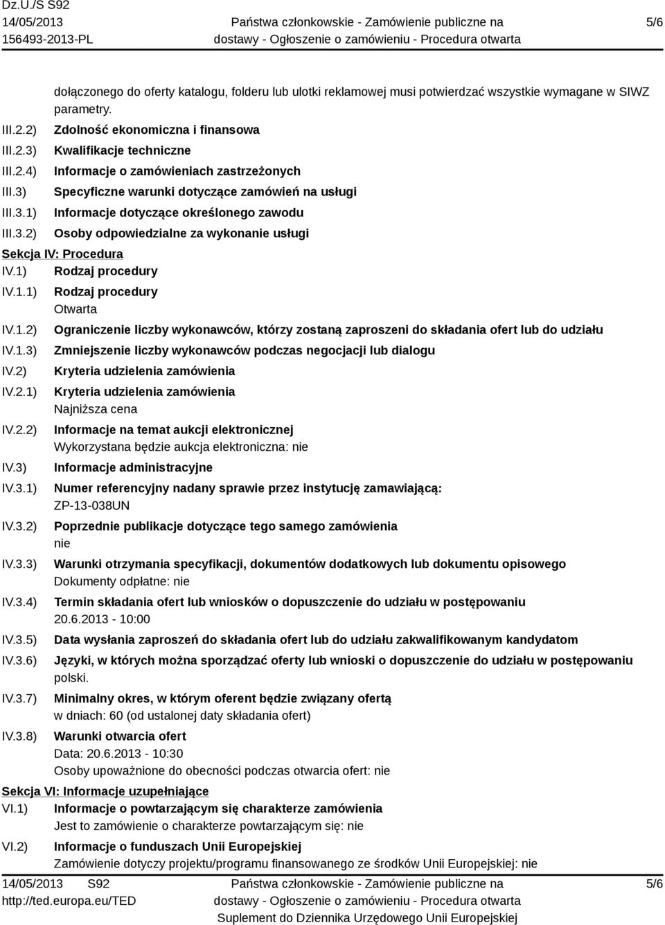 odpowiedzialne za wykonanie usługi Sekcja IV: Procedura IV.1) Rodzaj procedury IV.1.1) IV.1.2) IV.1.3)