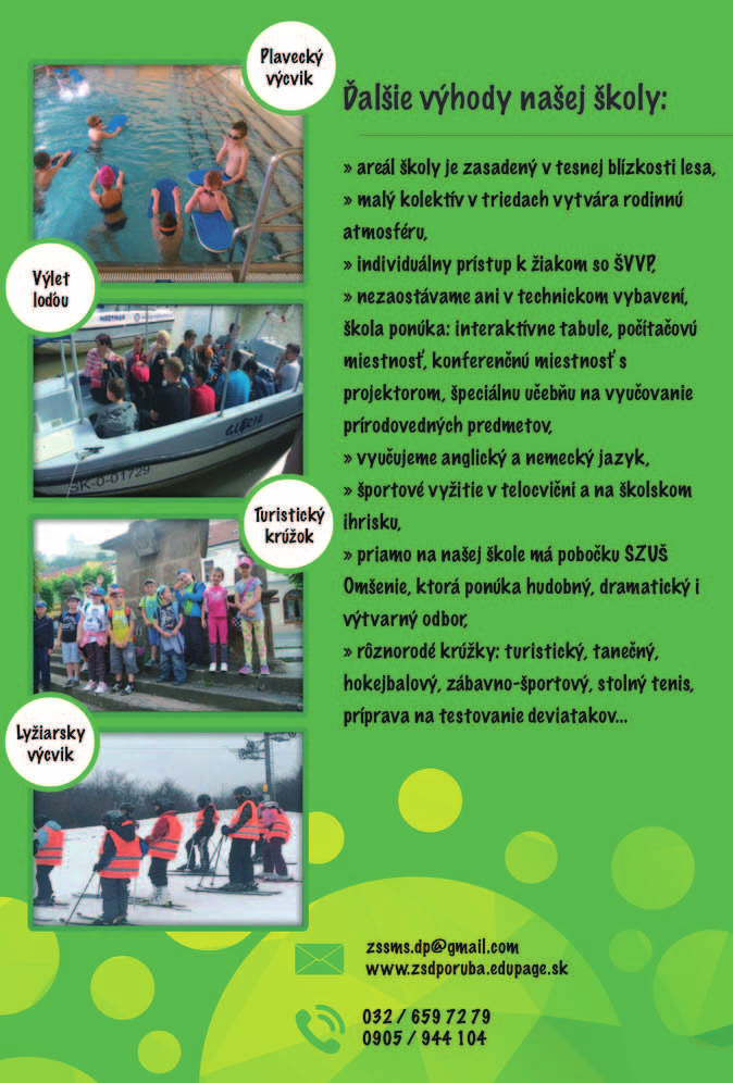 6 D UBNICKÉ N OVINY Leto s Centrom voºného ãasu Centrum voľného času je školské zariadenie, ktoré zabezpečuje výchovno-vzdelávaciu, záujmovú, rekreačnú a športovú činnosť pre deti a mládež v priebehu