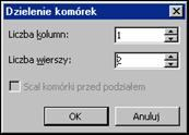 1. Wyświetl pasek narzędzi Tabele i krawędzie (Widok/ Paski narzędzi/ Tabele i krawędzie). 2. Kliknij trzecią komórkę w pierwszym wierszu tabeli. 3.