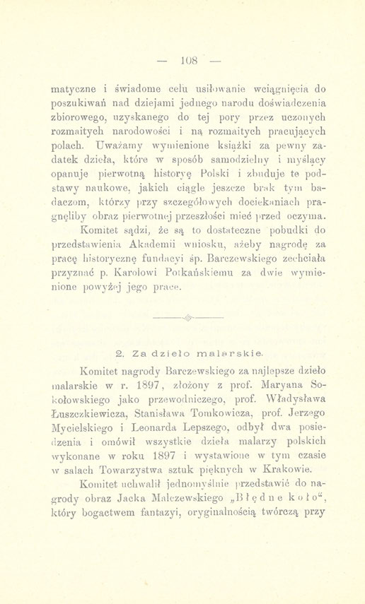 108 matyczne i świadome celu usiłowanie wciągnięcia do poszukiwań nad dziejami jednego narodu doświadczenia zbiorowego, uzyskanego do tej pory przez uczonych rozmaitych narodowości i ną rozmaitych