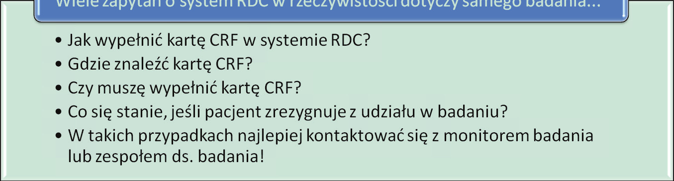 Jeśli masz wątpliwości... Centrum pomocy technicznej RDC przyjmuje wszystkie zgłoszenia związane z badaniem.