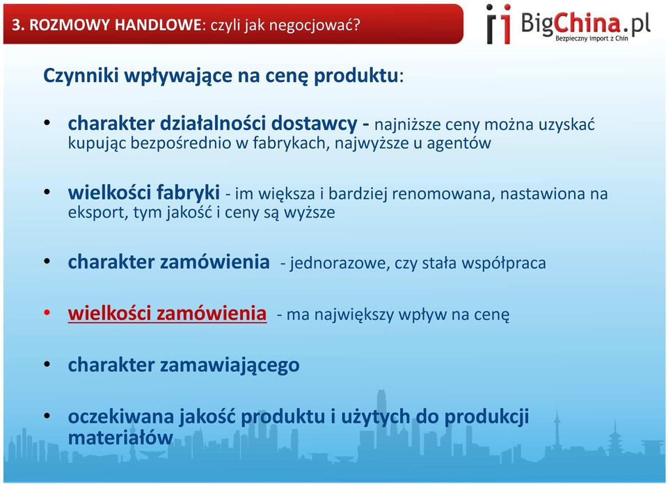 fabrykach, najwyższe u agentów wielkości fabryki - im większa i bardziej renomowana, nastawiona na eksport, tym jakość i