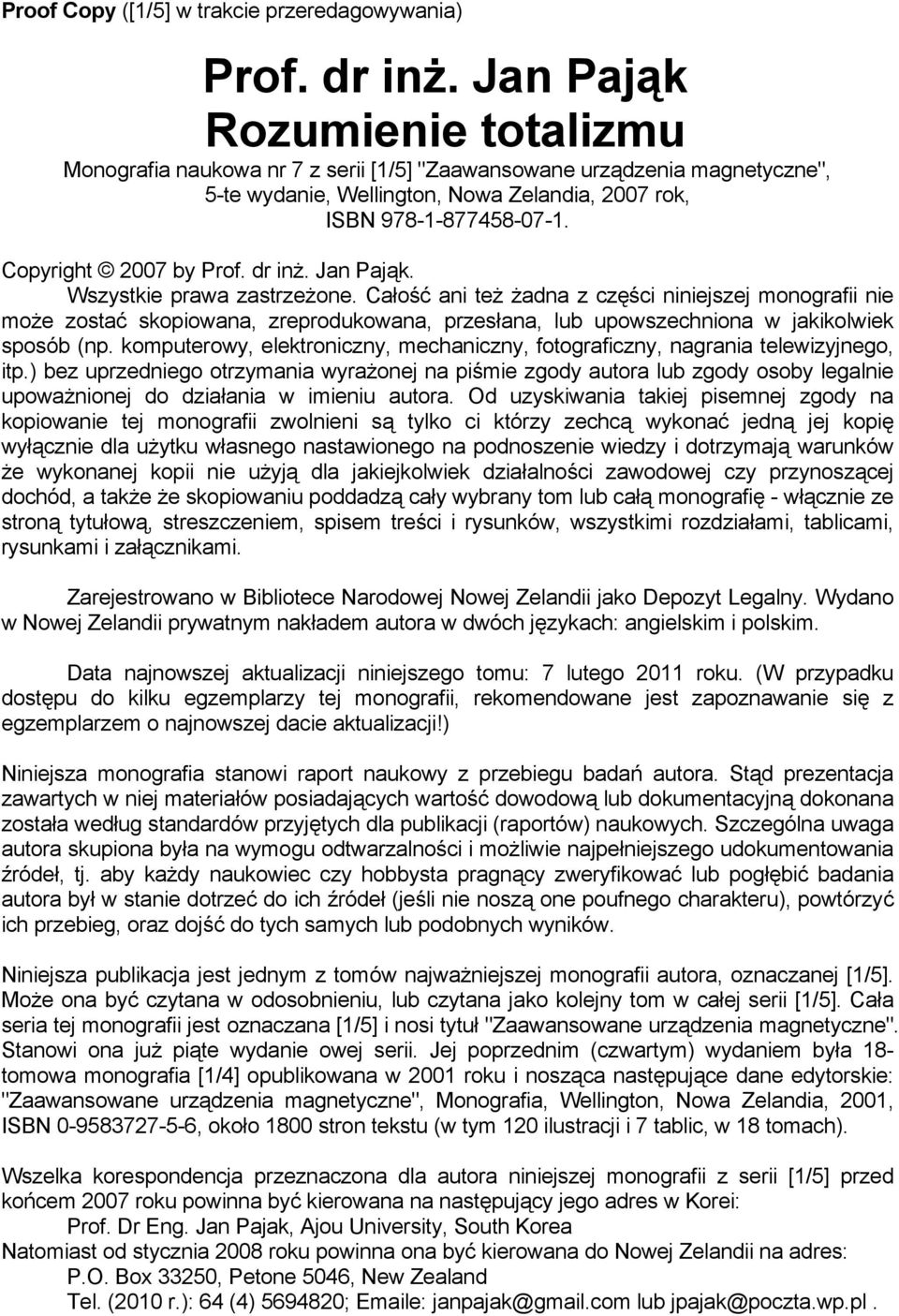 Copyright 2007 by Prof. dr inż. Jan Pająk. Wszystkie prawa zastrzeżone.