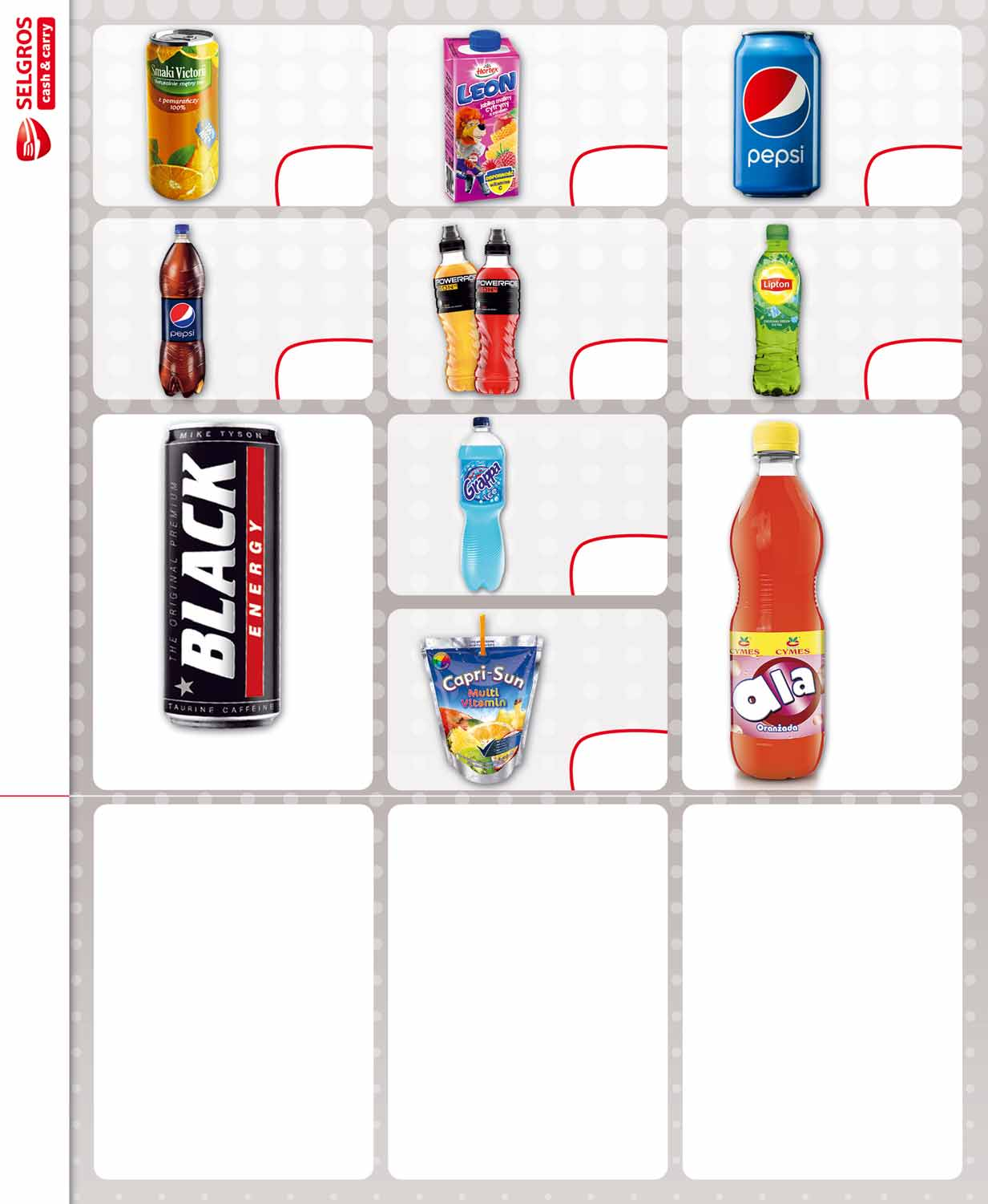 Nowość SOK POMARAŃCZOWY SMAKI VICTORII 315 ML sprzedaż po 43322205 2 75 z VAT 2.89 LEON MIX 6 SMAKÓW 200 ML pakowany po 30 szt. 24911158 0 85 z VAT 0.89 NAPOJE PEPSI 330 ML pakowane po 24 szt.