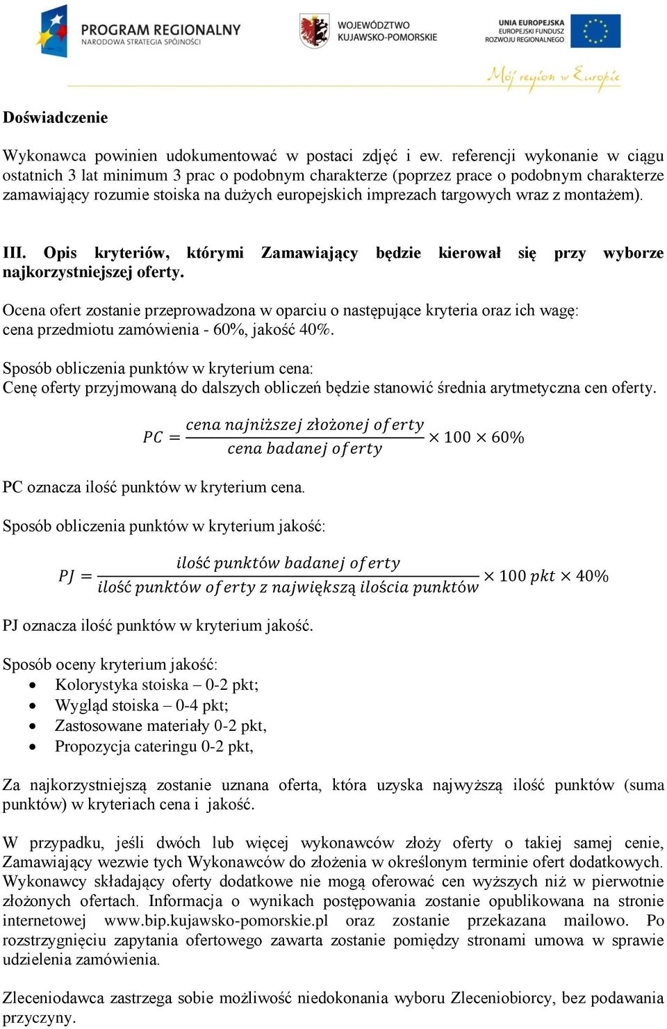 montażem). III. Opis kryteriów, którymi Zamawiający będzie kierował się przy wyborze najkorzystniejszej oferty.