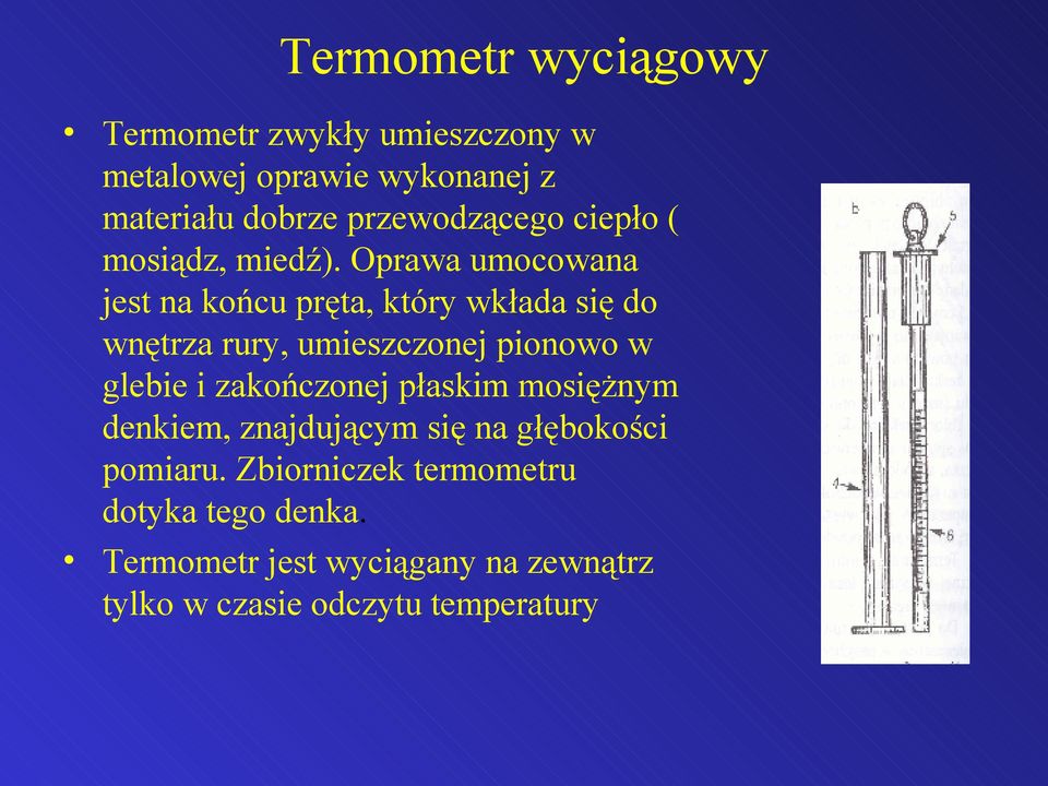 Oprawa umocowana jest na końcu pręta, który wkłada się do wnętrza rury, umieszczonej pionowo w glebie i