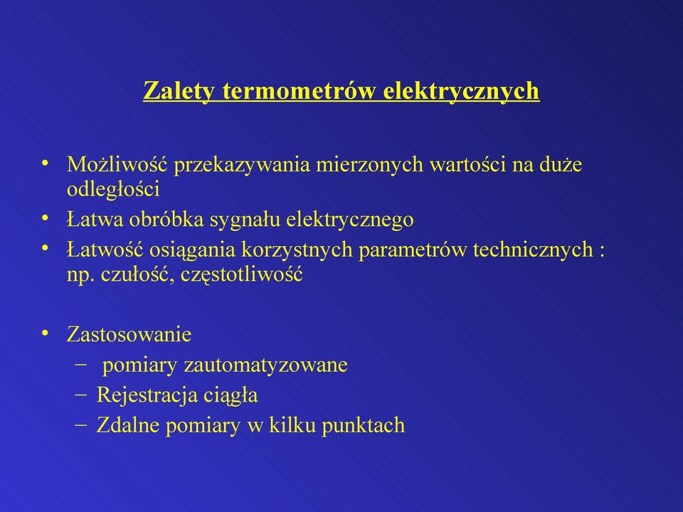 osiągania korzystnych parametrów technicznych : np.