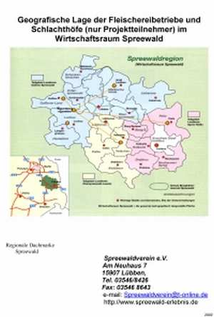 Budowa łańcuchów tworzenia wartości Położenie geograficzne zakładów mięsnych i rzeźni (tylko uczestnicy projektu) w strefie gospodarczej Spreewald kolorami (różowy, niebieski, kremowy) oznaczono