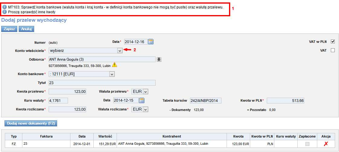 323, poz. 1). Formularz ten zostanie również wypełniony automatycznie danymi pobranymi z faktury zakupu. Należy tylko pamiętać o wybraniu z listy konta właściciela (Rys. 323, poz. 2). Rys.
