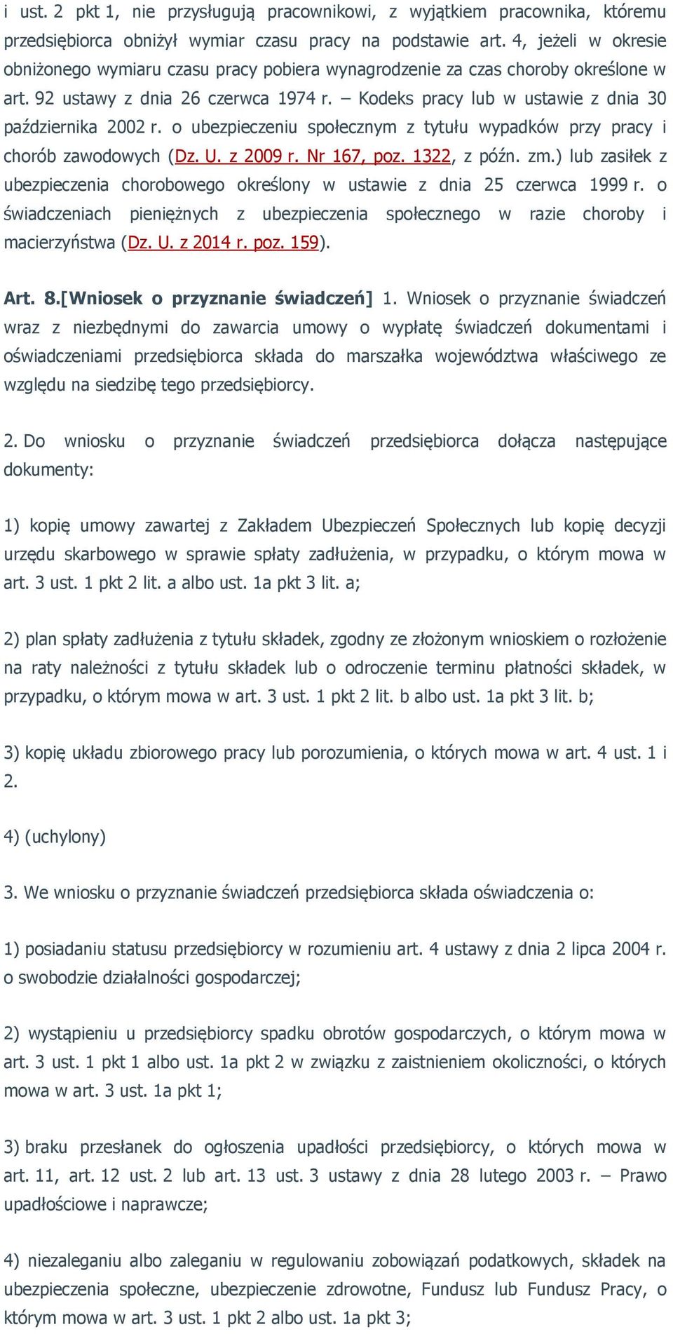 o ubezpieczeniu społecznym z tytułu wypadków przy pracy i chorób zawodowych (Dz. U. z 2009 r. Nr 167, poz. 1322, z późn. zm.