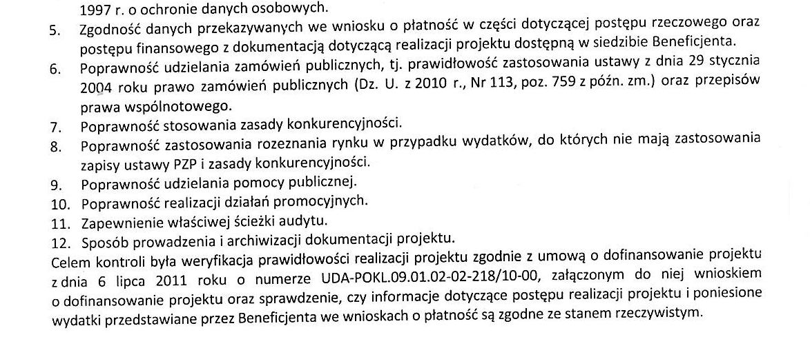 Kontrole: 6 kontroli zewnętrznych (4 Urzędu Marszałkowskiego, 1 Min. Rozwoju Regionalnego i 1 Urzędu Miasta Wrocławia).