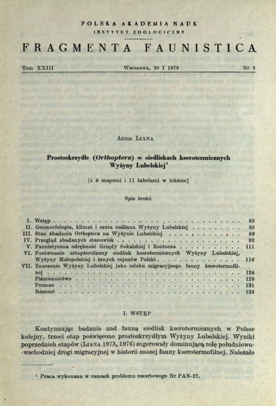 P O L S K A a k a d e m i a n a u k INSTYTUT ZOOLOGICZNY F R A G M E N T A F A U N I S T I C A Tom X X III Warszawa, 30 I 1978 Nr 8 A n n a L ia n a Prostoskrzydle ( O r t h o p ł e r a ) w