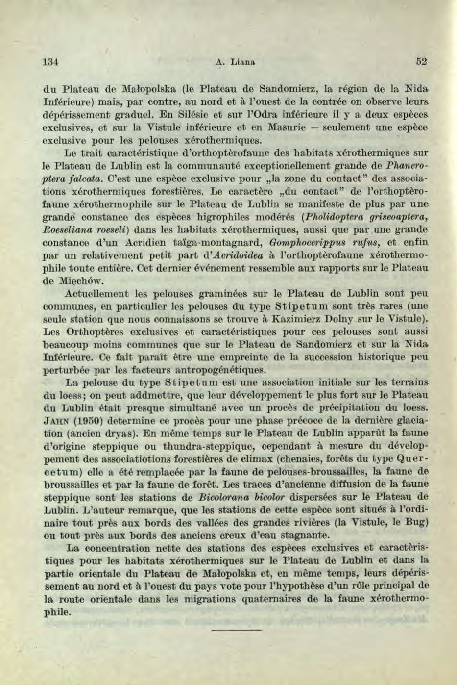 134 A. L iana 52 du Plateau de Małopolska (le Plateau de Sandomierz, la region de la Nida Infórieure) mais, par contre, au nord et a l ouest de la contree on observe leurs dćpórissement graduel.