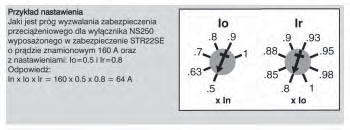 Inne funkcje Kontrola dzia ania zabezpieczenia W p ycie czo owej zespo u zabezpieczeƒ znajduje si gniazdo (8) do pod àczania pomocniczego zestawu mini test lub zestawu wzorcujàcego.