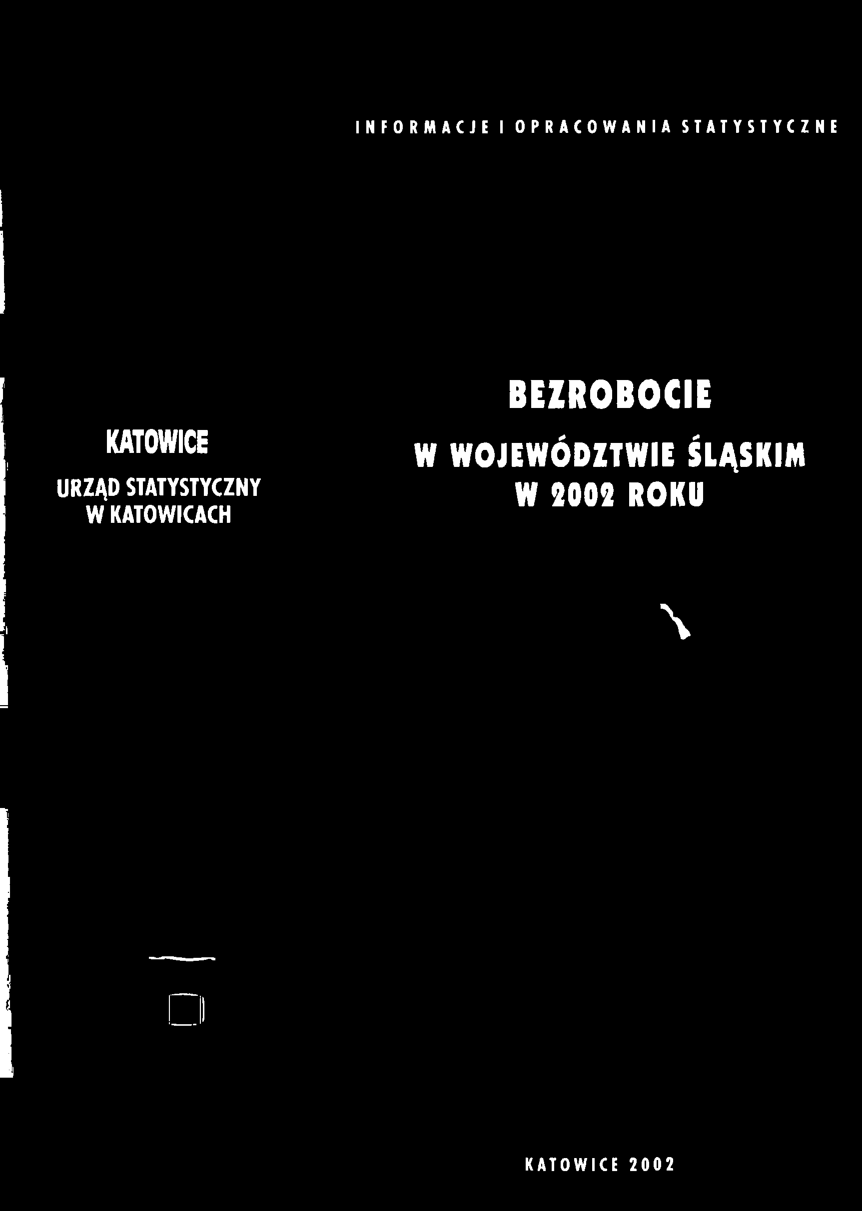 INFORMACJE I OPRACOWANIA STATYSTYCZNE KATOWICE URZĄD STATYSTYCZNY W