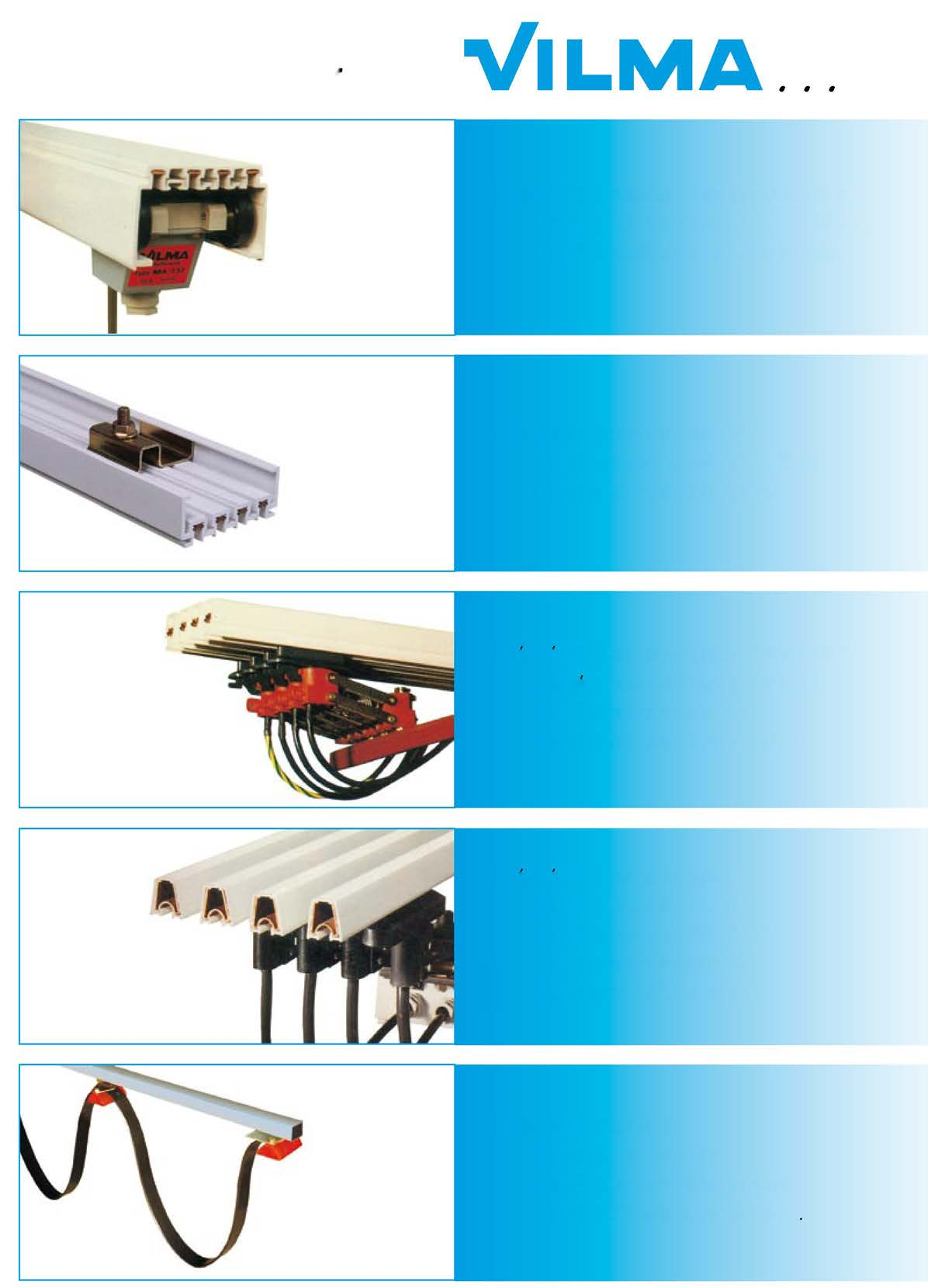 Inne systemy zasilania Szynoprzewód kasetowy Typ CP 4 i 5 biegunowy dla obciążalności prądowych od 40 A do 140 A, odbierak prądowy do zdemontowania w dowolnym miejscu System szyn prądowych na jednym