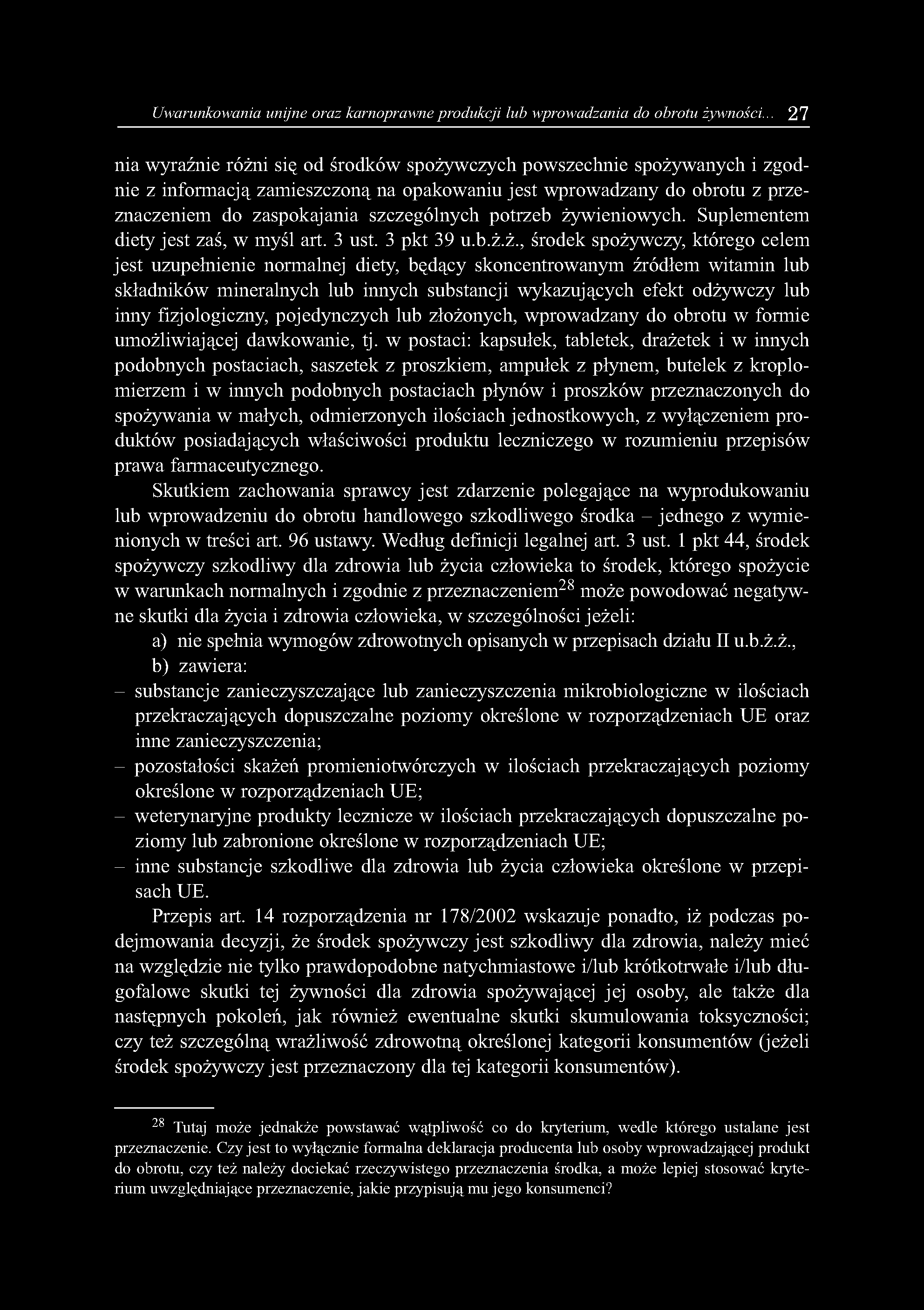 Uwarunkowania unijne oraz karnoprawne produkcji lub wprowadzania do obrotu żywności.