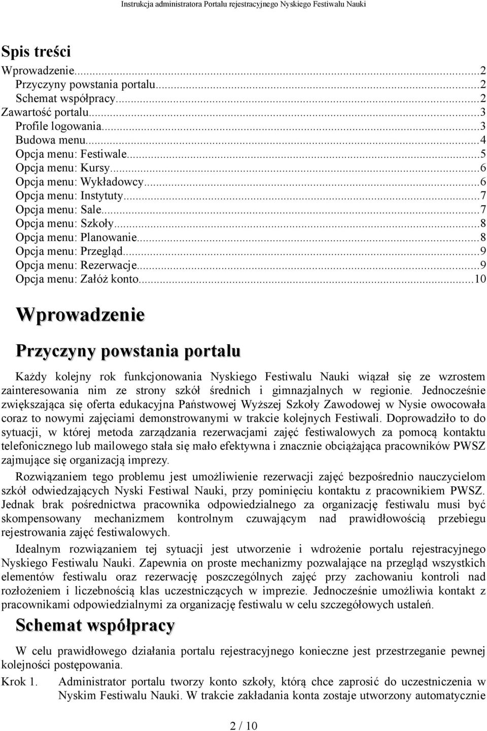 ..9 Opcja menu: Załóż konto.
