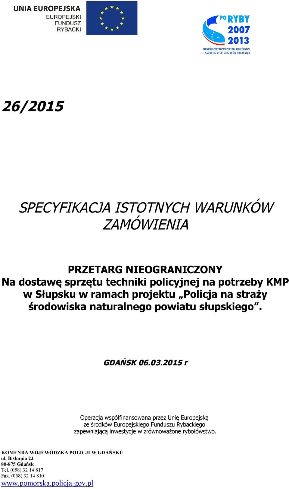 potrzeby KMP w Słupsku w ramach projektu Policja na straży